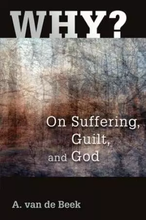 Why?: On Suffering, Guilt and God