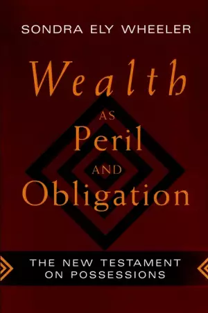 Wealth as Peril and Obligation: New Testament on Possessions