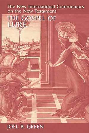 Luke : New International Commentary on the New Testament