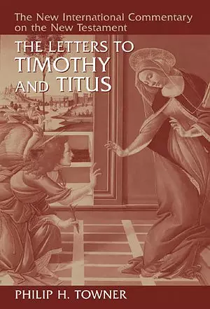 1 & 2 Timothy & Titus : New International Commentary on the New Testament