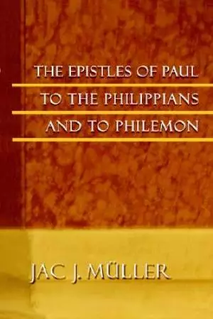 Epistles Of Paul To The Philippians And To Philemon