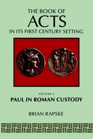 Book Of Acts And Paul In Roman Custody
