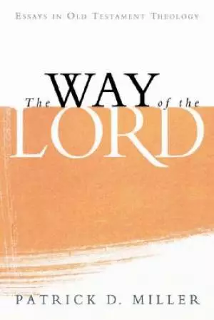 The Way of the Lord: Essays in Old Testament Theology