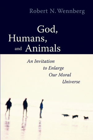 God, Humans and Animals: An Invitation to Enlarge Our Moral Universe