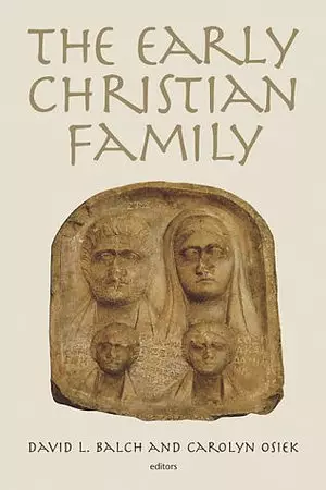 Early Christian Families in Context: An Interdisciplinary Dialogue