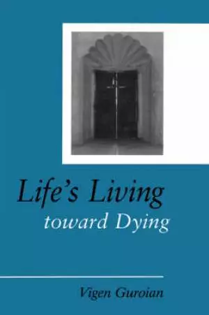Life's Living Toward Dying