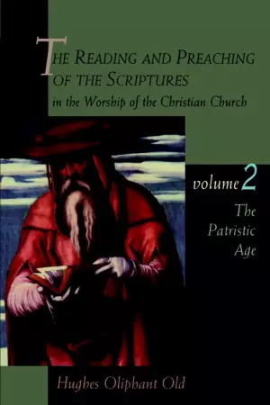 The Reading And Preaching Of The Scriptures In The Worship Of The Christian Church Vol. 2