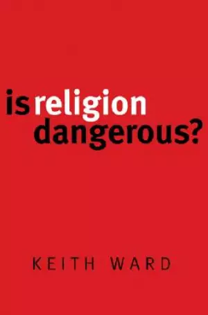 Is Religion Dangerous?