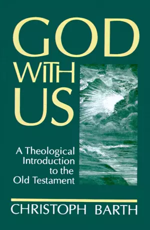 God with Us : A Theological Introduction to the Old Testament