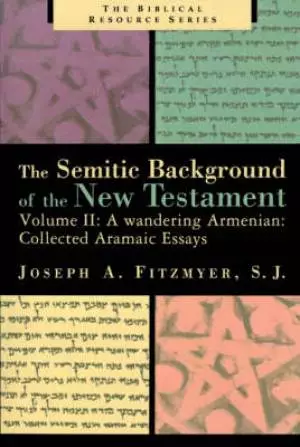 The Semitic Background of the New Testament, Volume 2: : A Wandering Armenian