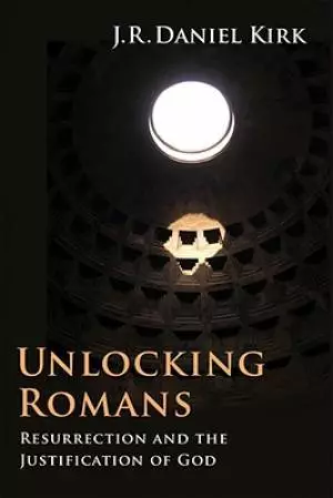 Unlocking Romans : Resurrection and the Justification of God