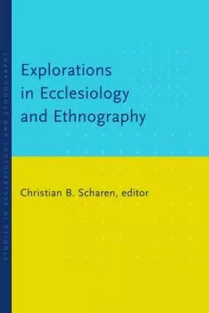 Explorations in Ecclesiology and Ethnography