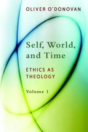 Self, World and Time Ethics as Theology
