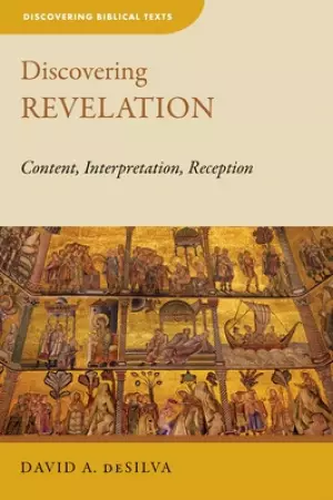 Discovering Revelation: Content, Interpretation, Reception
