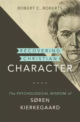 Recovering Christian Character: The Psychological Wisdom of S