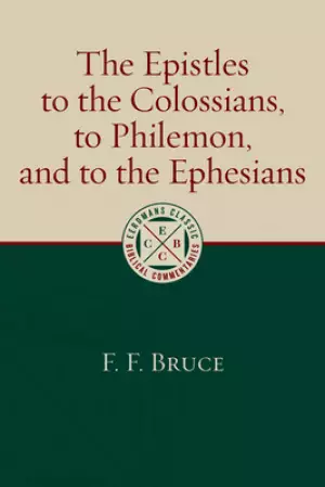 The Epistles to the Colossians, to Philemon, and to the Ephesians