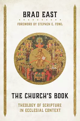 The Church's Book: Theology of Scripture in Ecclesial Context