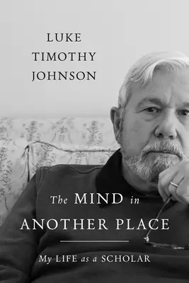 The Mind in Another Place: My Life as a Scholar