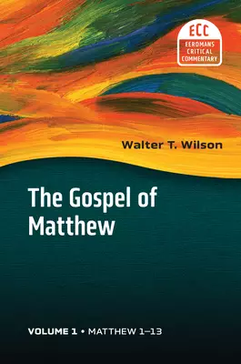 The Gospel of Matthew, Vol 1: Matthew 1-13 Volume 1