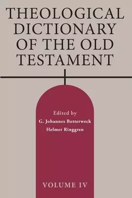 Theological Dictionary of the Old Testament, Volume IV