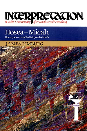 Hosea - Micah : Interpretation