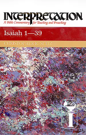Isaiah 1-39 : Interpretation Commentary