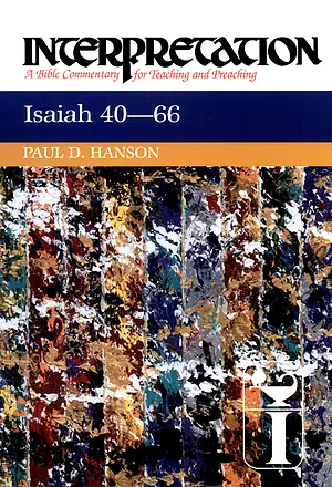 Isaiah 40-66 : Interpretation Bible Commentary
