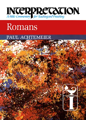 Romans : Interpretation Bible Commentaries