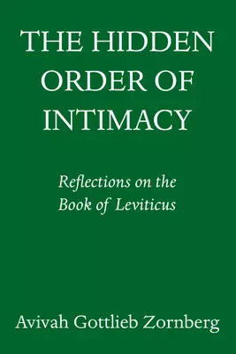 The Hidden Order of Intimacy: Reflections on the Book of Leviticus