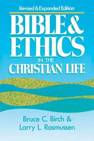 BIBLE AND ETHICS IN THE CHRISTIAN LIFE