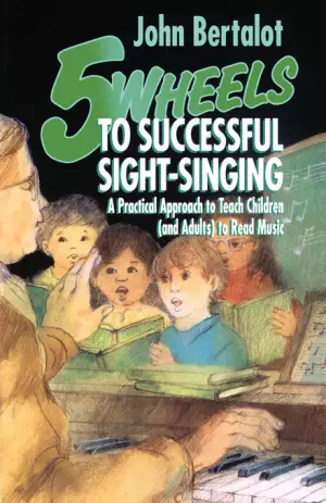 5 Wheels to Successful Sight Singing