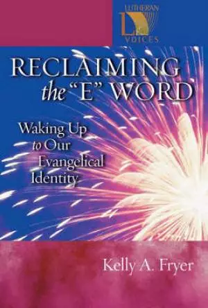 Reclaiming the E Word