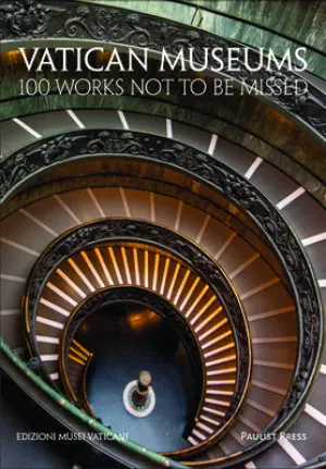 Vatican Museums: 100 Works Not to Be Missed