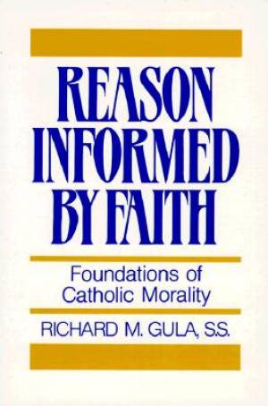 Reason Informed by Faith
