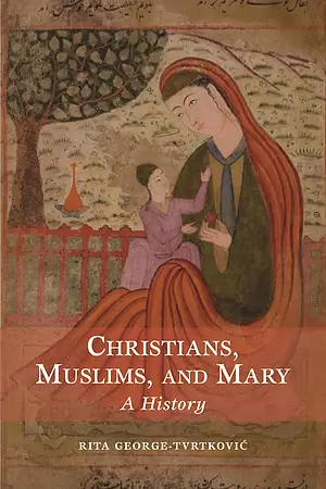 Christians, Muslims, and Mary