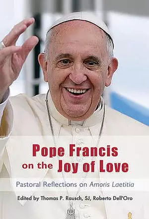 Pope Francis on the Joy of Love