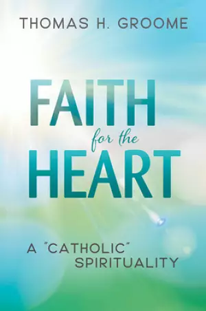 Faith for the Heart