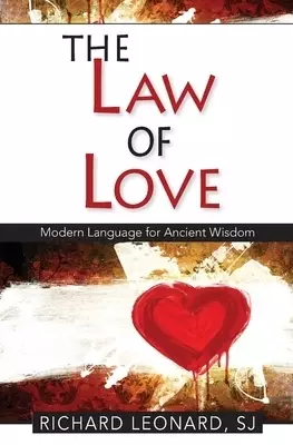 The Law of Love: Modern Language for Ancient Wisdom