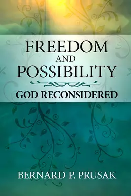 Freedom and Possibility: God Reconsidered