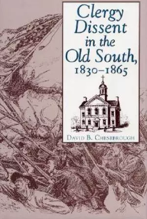 Clergy Dissent in the Old South, 1830-1865