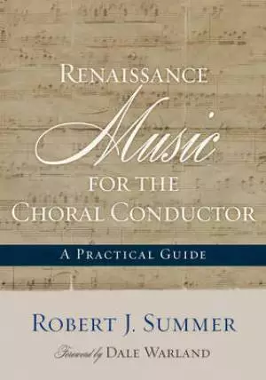 Renaissance Music for the Choral Conductor