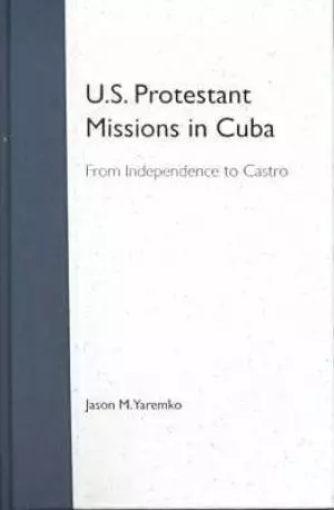 U.S. Protestant Missions in Cuba