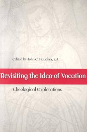 Revisiting The Idea Of Vocation
