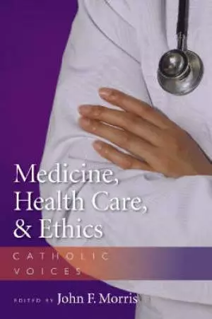 Medicine, Health Care, and Ethics