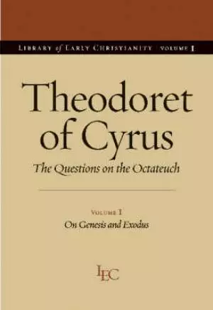 Theodoret of Cyrus On Genesis and Exodus