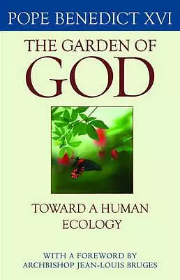 The Garden of God: Toward a Human Ecology