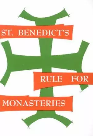 Rule of St.Benedict St.Benedict's Rule for Monasteries