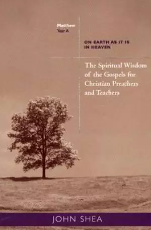 The Spiritual Wisdom of the Gospels for Christian Preachers and Teachers