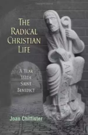 The Radical Christian Life