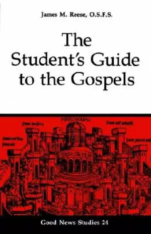 The Student's Guide to the Gospels